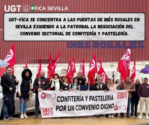 UGT Sevilla anuncia protestas en la industria de la pastelería por un nuevo convenio y anticipa más manifestaciones